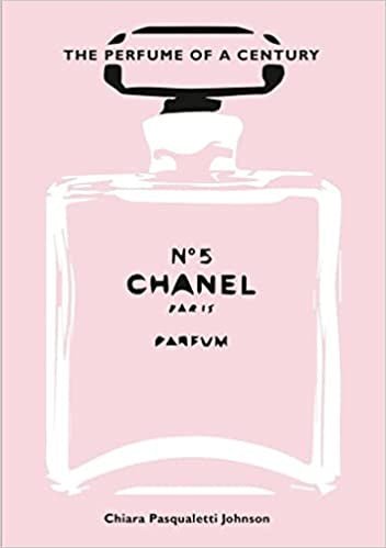 Chanel No 5: The Perfume of the Century Books Not specified